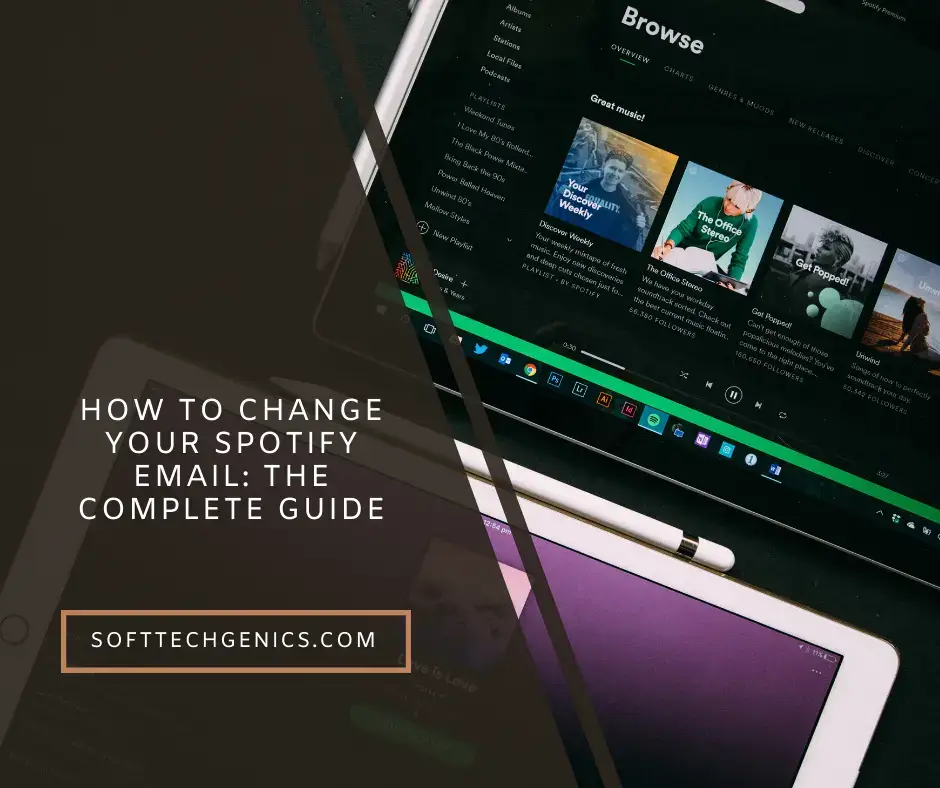 How to Change Your Spotify Email: The Complete Guide
