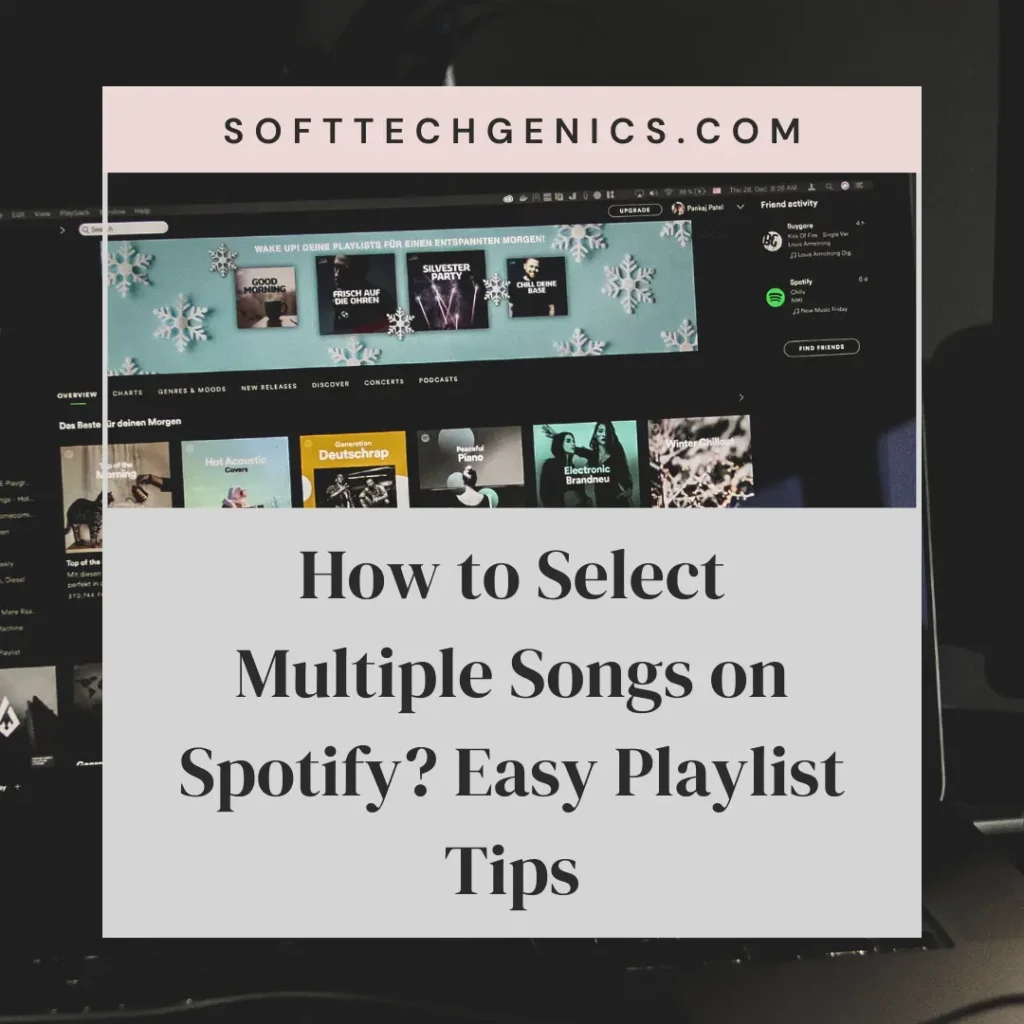 How to Select Multiple Songs on Spotify? Easy Playlist Tips