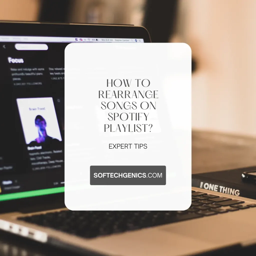 How to Rearrange Songs on Spotify Playlist? Expert Tips