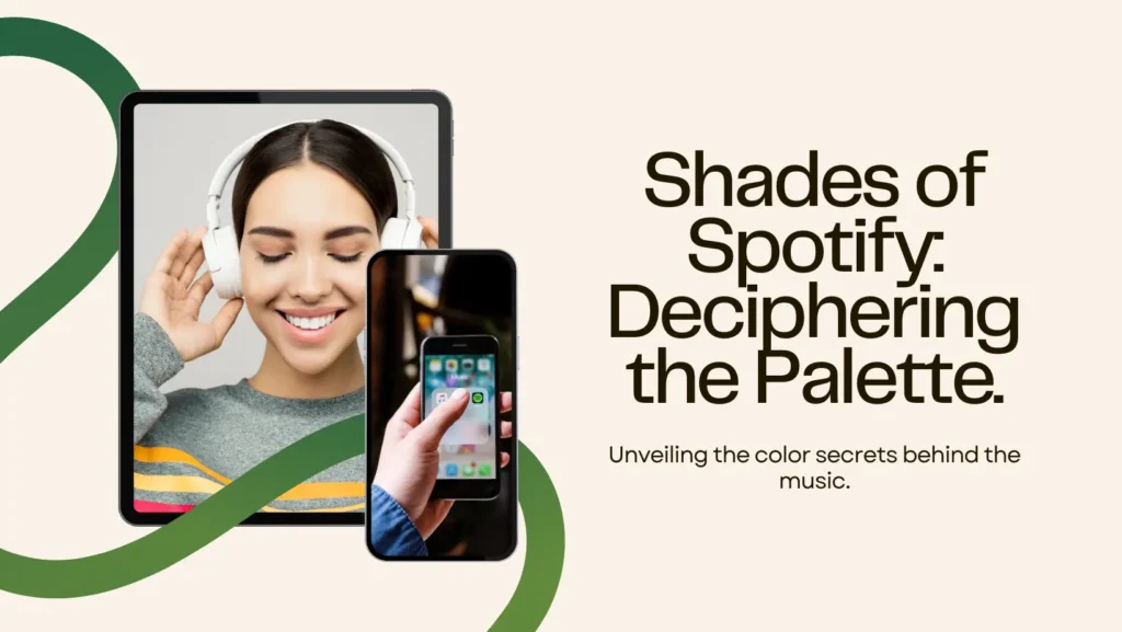 Shades of Spotify: Deciphering the Palette